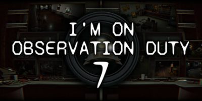 监视值守7|官方中文|支持手柄|I’m on Observation Duty 7
